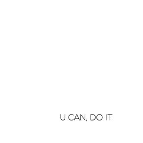 U CAN, DO IT