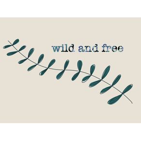 WILD AND FREE QUOTE