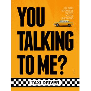 TAXI DRIVER - YOU TALKING TO ME?