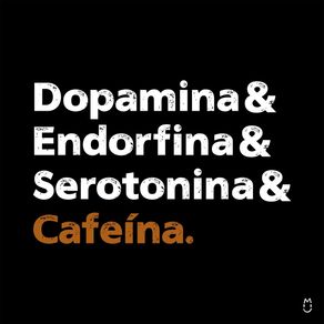DOPAMINA & CAFEÍNA