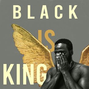 BLACK IS KING (ASAS) - BEYONCÉ