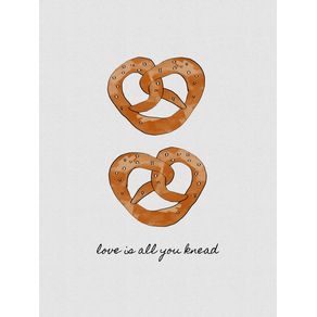 LOVE IS ALL YOU KNEAD