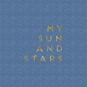 MY SUN & STARS