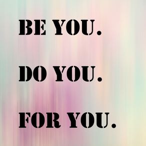 BE YOU DO YOU FOR YOU 2