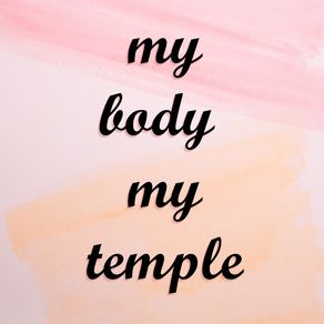 MY BODY, MY TEMPLE 2
