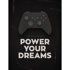 POWER YOUR DREAMS - XBOX SERIES X (BLACK VERSION)