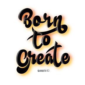 BORN TO CREATE